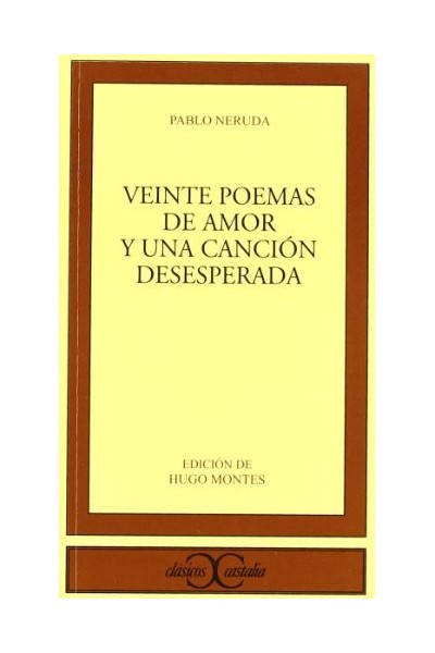 Veinte Poemas De Amor Y Una Canción Desesperada